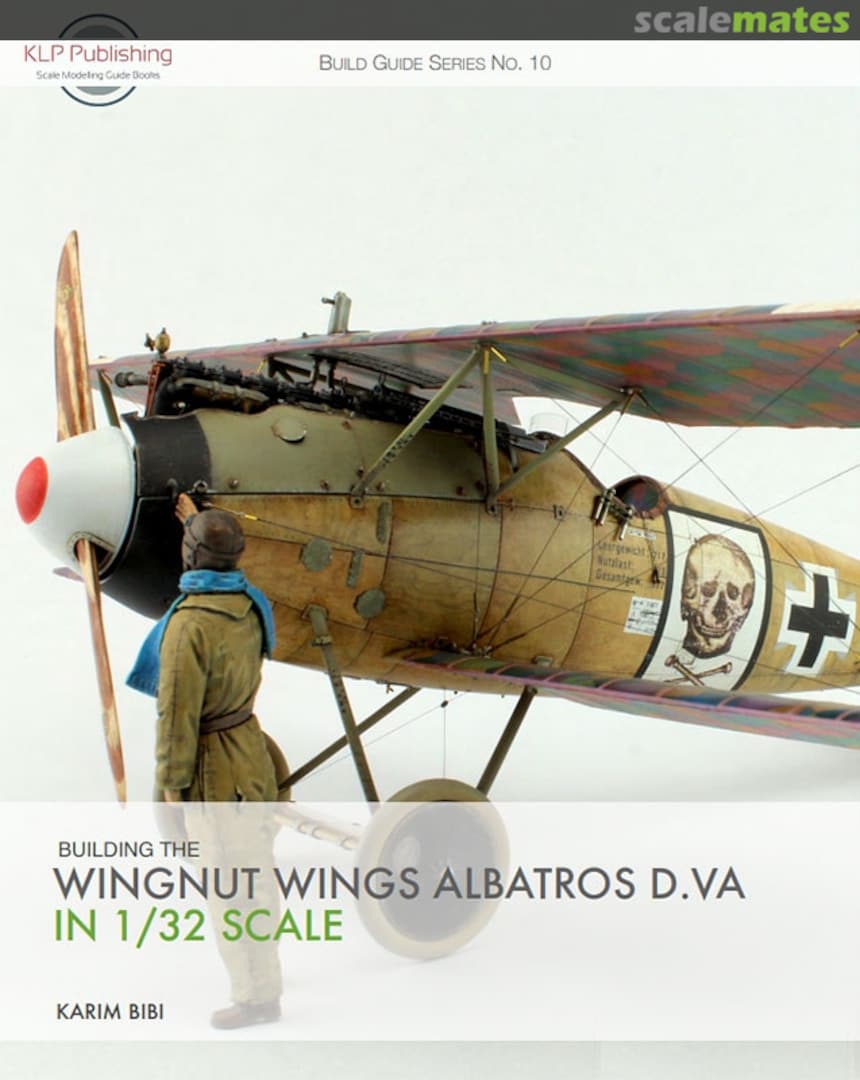 Cover Building the Wingnut Wings Albatros D.Va in 1/32 Scale 10 KLP Publishing