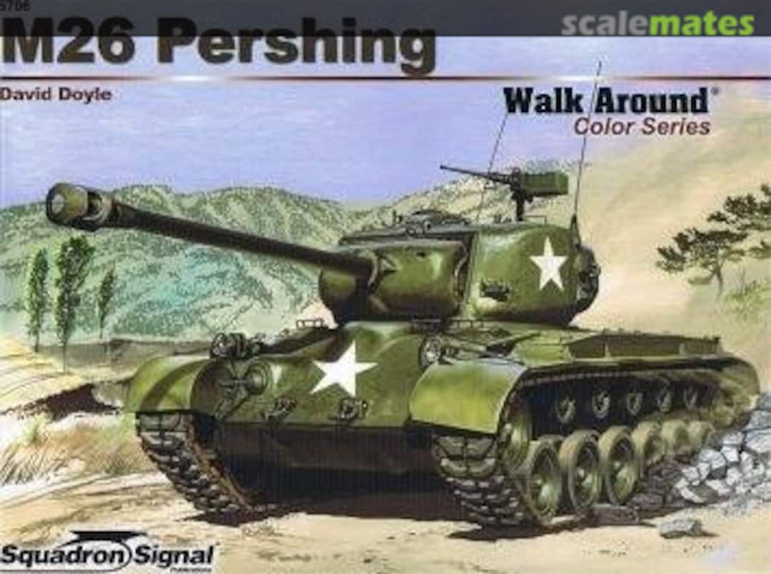 Cover M26 Pershing 5706 Squadron/Signal Publications Cover M26 Pershing 5706 Squadron/Signal Publications