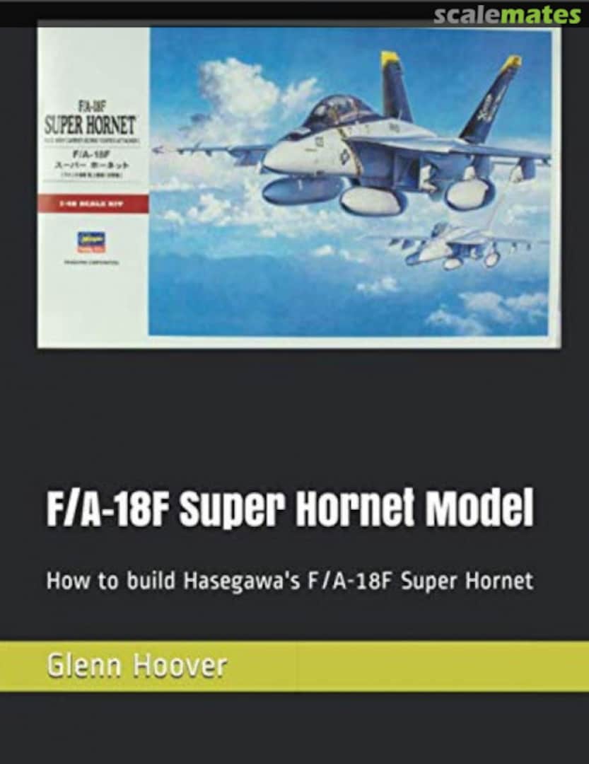 Cover F/A-18F Super Hornet Model 19 Independently Published Cover F/A-18F Super Hornet Model 19 Independently Published