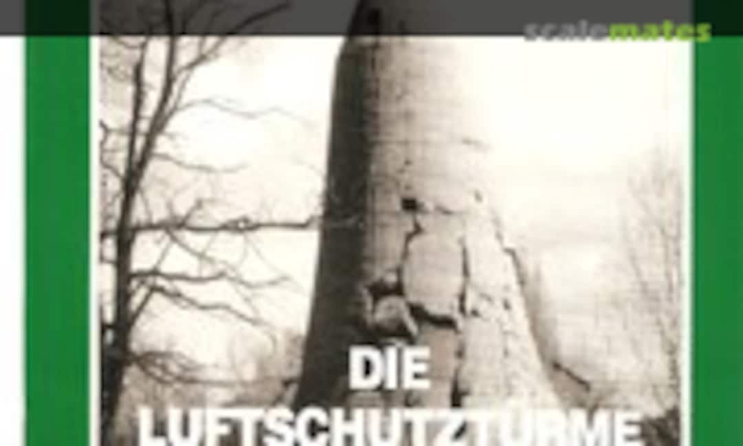 Die Luftschutztürme der Bauart Winkel in Deutschland (Podzun-Pallas-Verlag 175) Die Luftschutztürme der Bauart Winkel in Deutschland (Podzun-Pallas-Verlag 175)