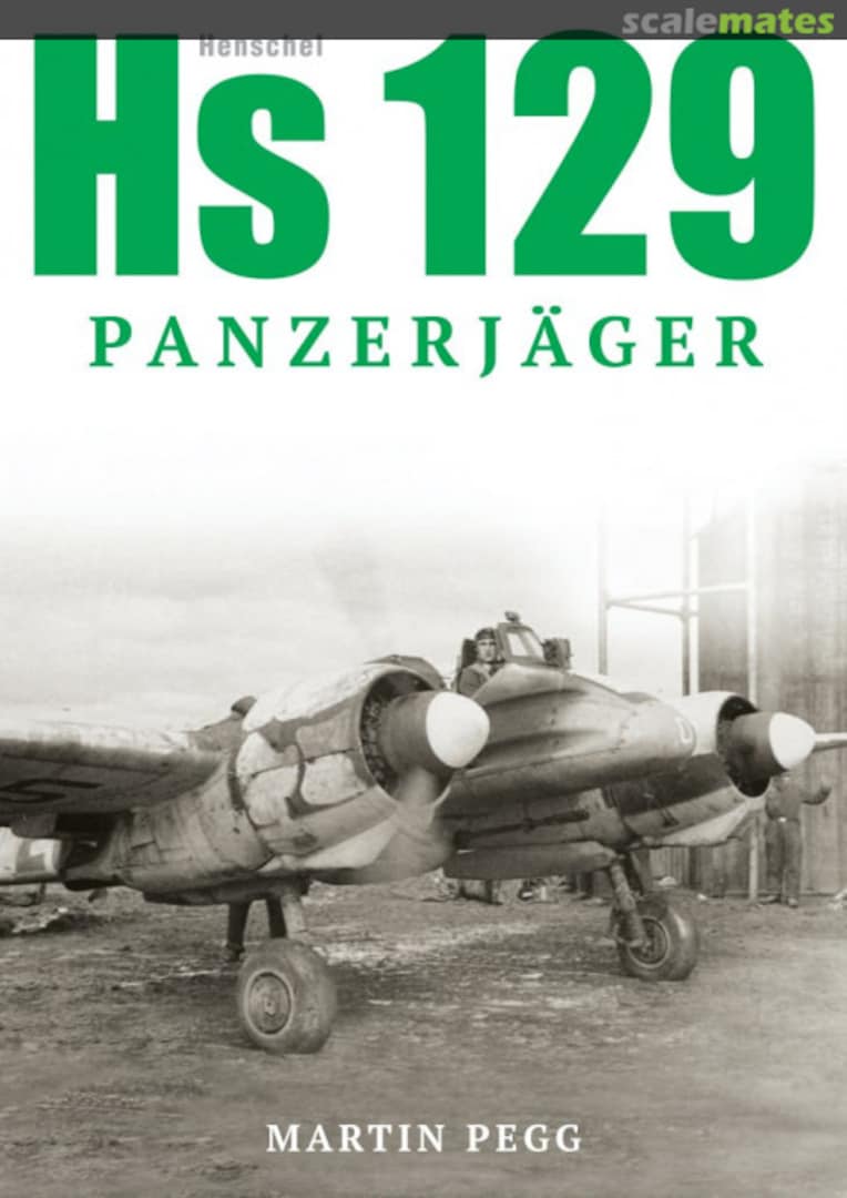 Cover Henschel Hs 129 Panzerjäger 01 Chandos Publications Limited Cover Henschel Hs 129 Panzerjäger 01 Chandos Publications Limited