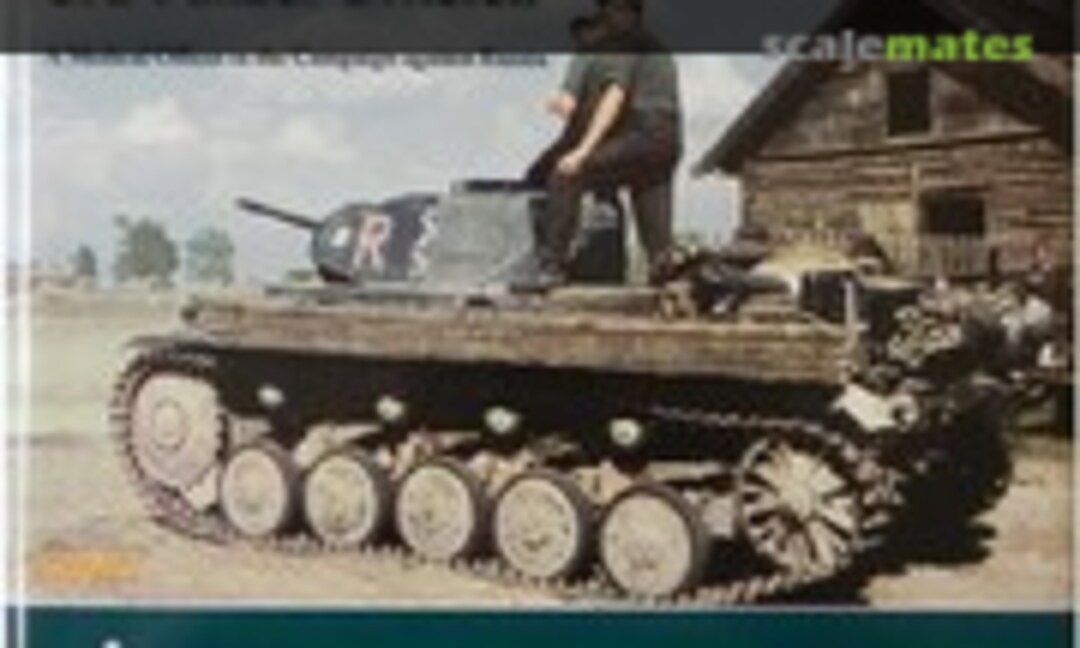 To The Gates of Moscow with the 3rd Panzer Division (Luftfahrtverlag Start 2) To The Gates of Moscow with the 3rd Panzer Division (Luftfahrtverlag Start 2)