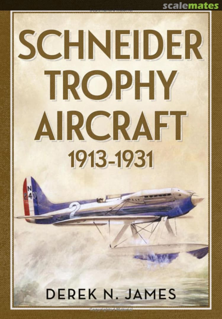 Cover Schneider Trophy Aircraft 1913-1931 Fonthill Media Cover Schneider Trophy Aircraft 1913-1931 Fonthill Media