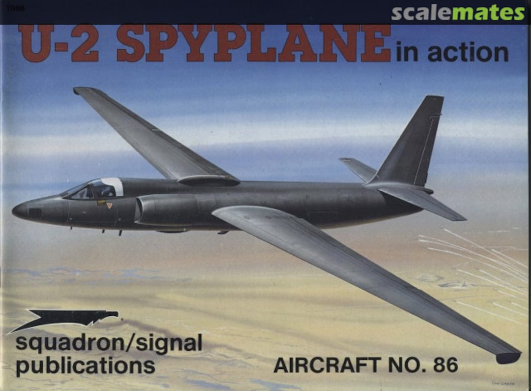 Cover U-2 Spyplane 1086 Squadron/Signal Publications Cover U-2 Spyplane 1086 Squadron/Signal Publications