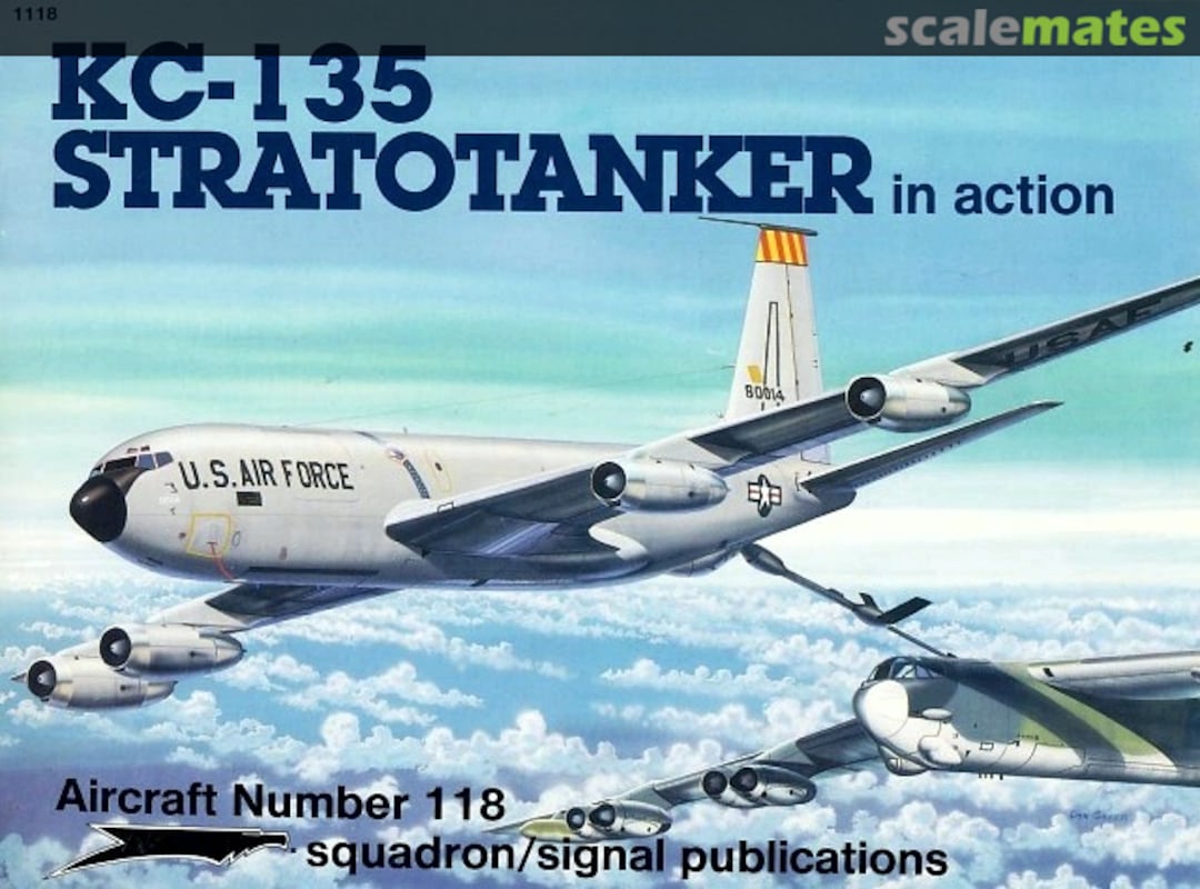 Cover KC-135 Stratotanker 1118 Squadron/Signal Publications Cover KC-135 Stratotanker 1118 Squadron/Signal Publications