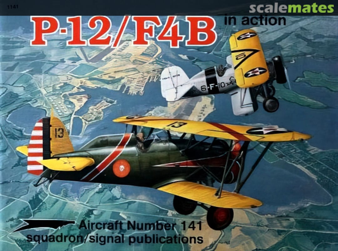 Cover P-12/F4B 1141 Squadron/Signal Publications Cover P-12/F4B 1141 Squadron/Signal Publications