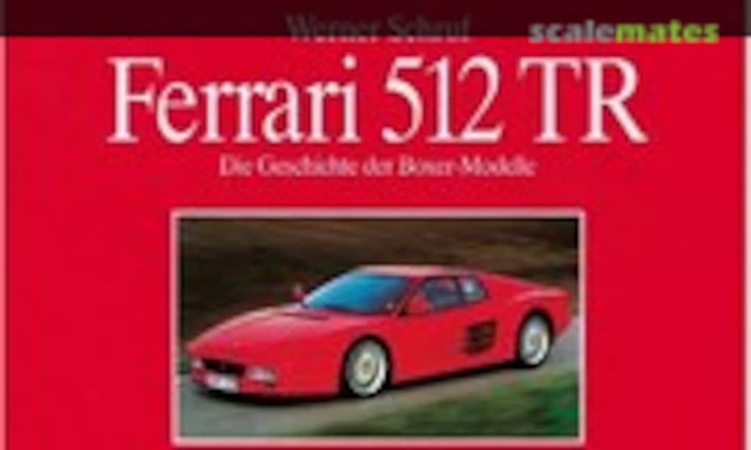 Ferrari 512 TR (Motorbuch Verlag ) Ferrari 512 TR (Motorbuch Verlag )