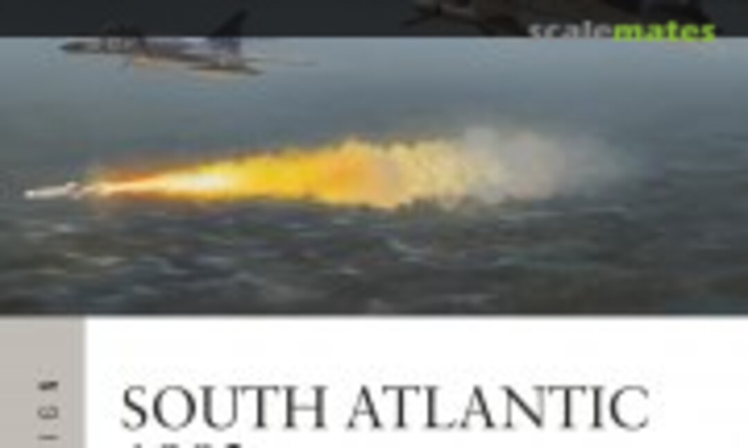 South Atlantic 1982 (Osprey Publications 51) South Atlantic 1982 (Osprey Publications 51)