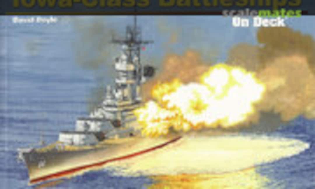 Iowa-Class Battleships (Squadron/Signal Publications 5607) Iowa-Class Battleships (Squadron/Signal Publications 5607)