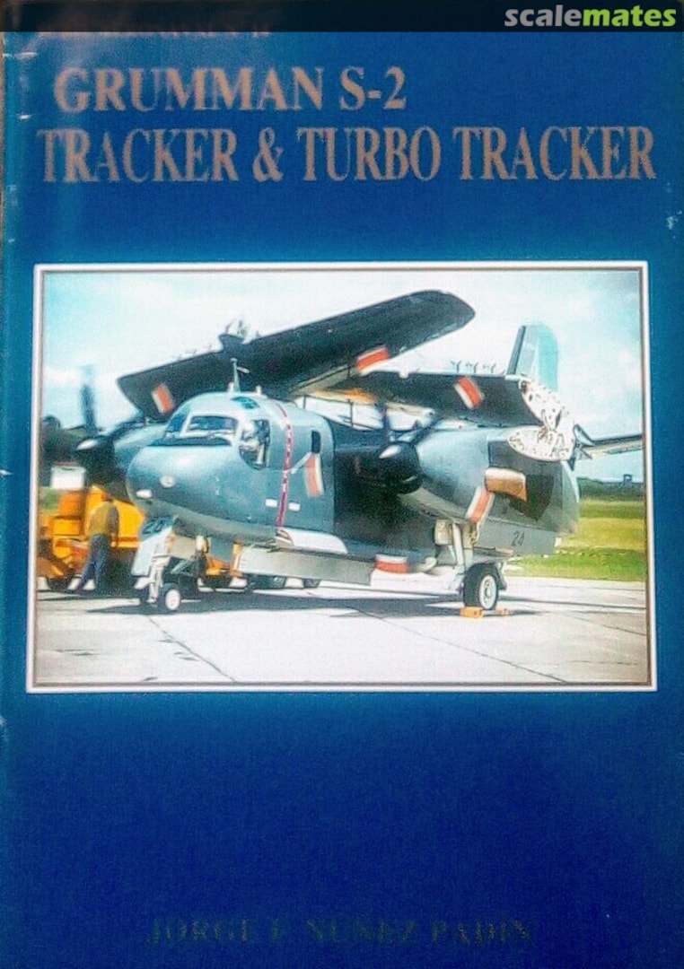 Cover Grumman S-2 Tracker &amp; Turbo Tracker 14 Fuerzas Navales