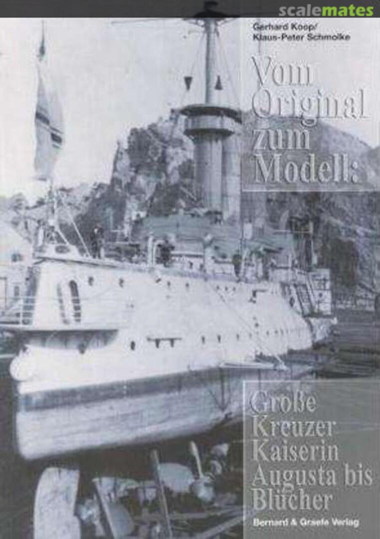 Cover Große Kreuzer Kaiserin Auguste bis Blücher Bernard & Graefe Verlag Cover Große Kreuzer Kaiserin Auguste bis Blücher Bernard & Graefe Verlag