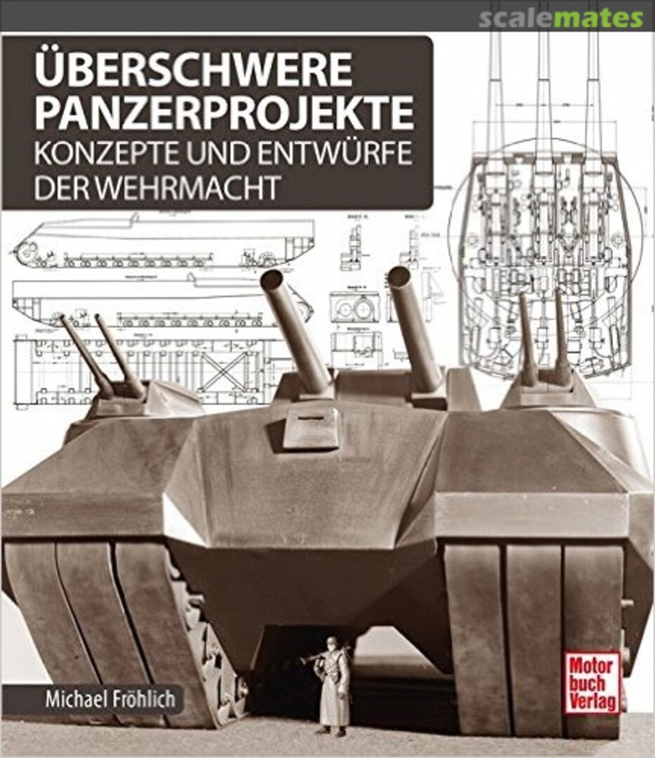 Cover Überschwere Panzerprojekte Motorbuch Verlag Cover Überschwere Panzerprojekte Motorbuch Verlag