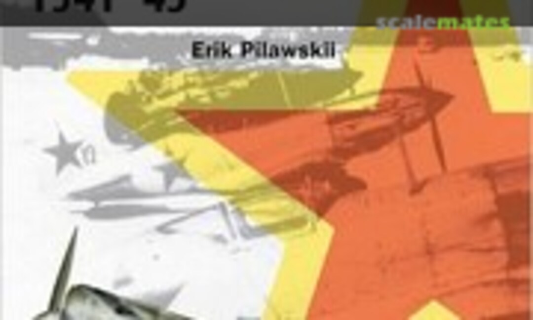 Soviet Air Force Fighter Colours 1941-45 (Classic Publications ) Soviet Air Force Fighter Colours 1941-45 (Classic Publications )