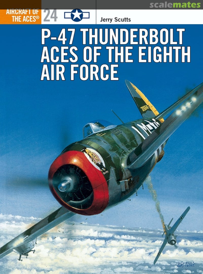 Cover P-47 Thunderbolt Aces of the Eighth Air Force 24 Osprey Publications Cover P-47 Thunderbolt Aces of the Eighth Air Force 24 Osprey Publications
