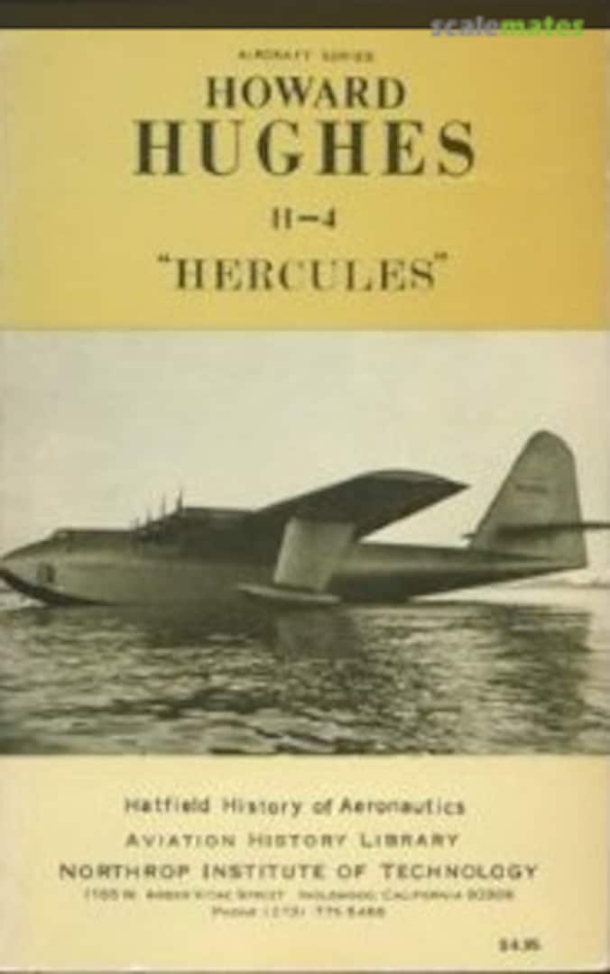 Cover Howard Hughes H-4 "Hercules" Northrop Institute of Technology Cover Howard Hughes H-4 "Hercules" Northrop Institute of Technology
