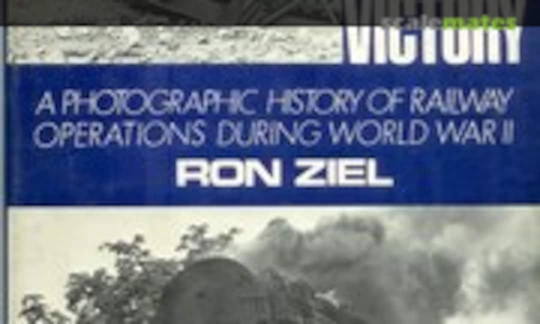 Steel Rails to Victory (Hawthorn Books, Inc. ) Steel Rails to Victory (Hawthorn Books, Inc. )