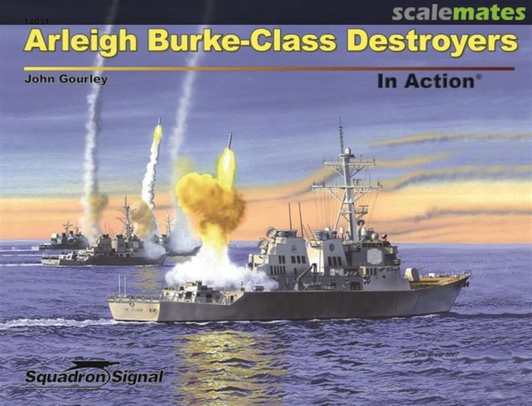 Cover Arleigh Burke-Class Destroyers 14031 Squadron/Signal Publications Cover Arleigh Burke-Class Destroyers 14031 Squadron/Signal Publications