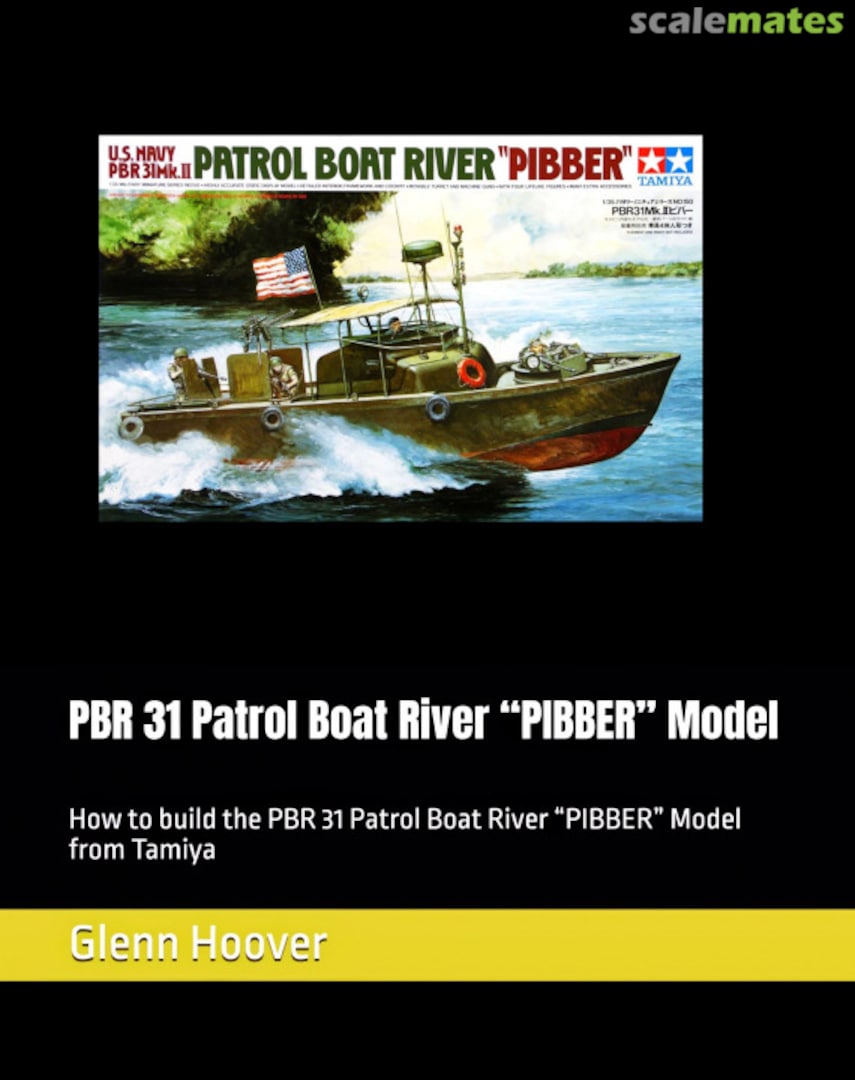 Cover PBR 31 Patrol Boat River “PIBBER” Model 51 Independently Published Cover PBR 31 Patrol Boat River “PIBBER” Model 51 Independently Published