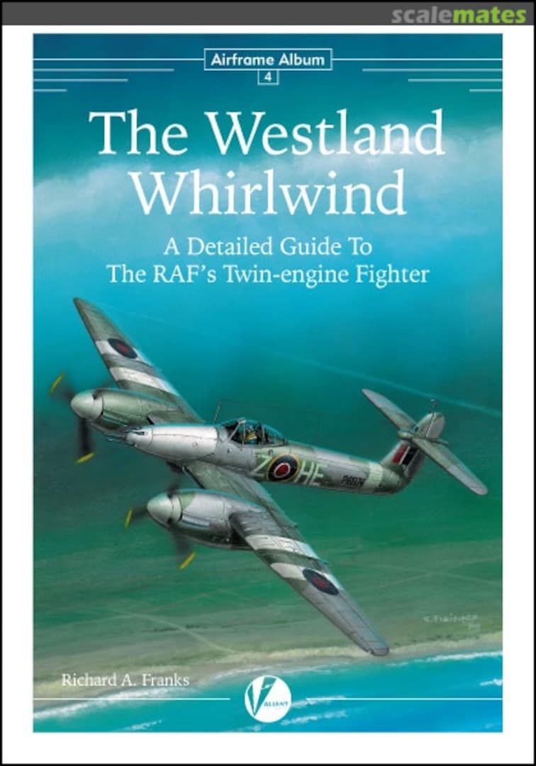Cover The Westland Whirlwind 4 Valiant Wings Publishing Cover The Westland Whirlwind 4 Valiant Wings Publishing