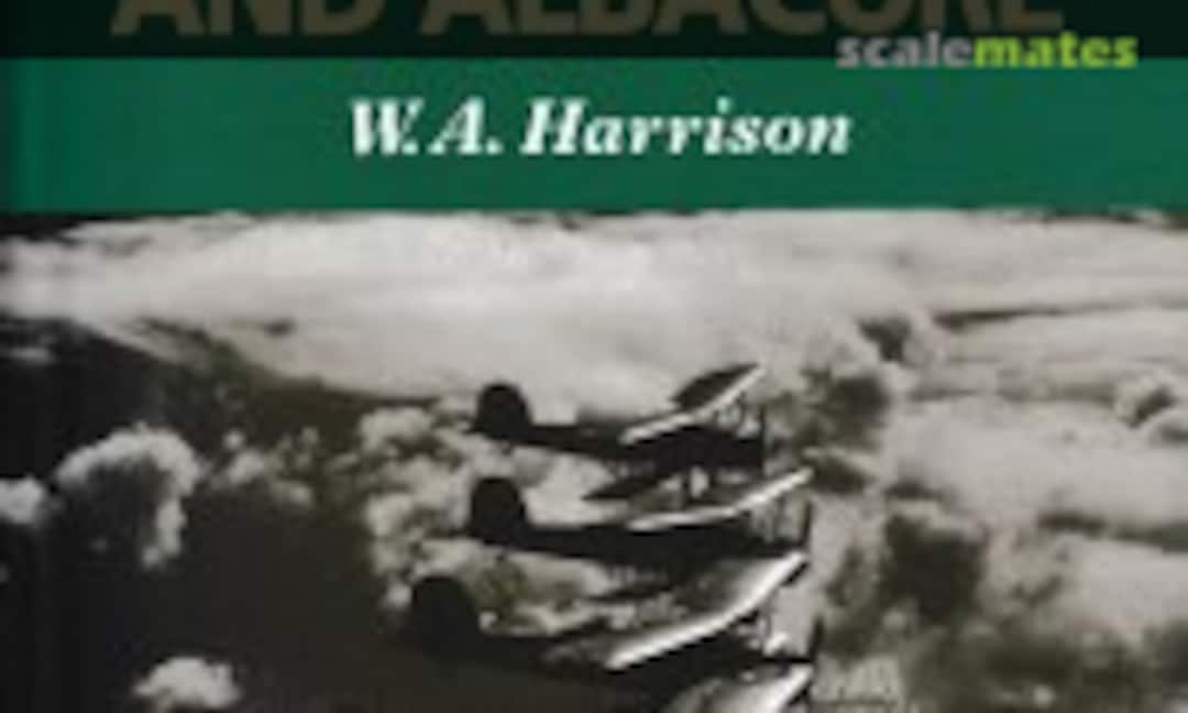 Fairey Swordfish and Albacore (The Crowood Press ) Fairey Swordfish and Albacore (The Crowood Press )