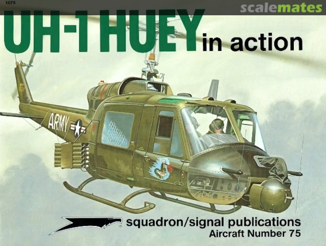 Cover UH-1 Huey 1075 Squadron/Signal Publications Cover UH-1 Huey 1075 Squadron/Signal Publications
