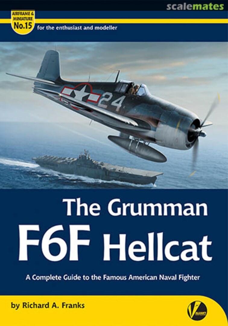 Cover The Grumman F6F Hellcat 15 Valiant Wings Publishing Cover The Grumman F6F Hellcat 15 Valiant Wings Publishing