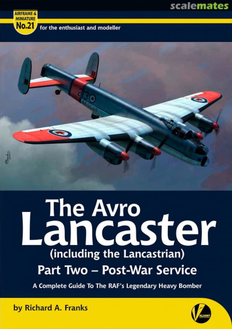 Cover The Avro Lancaster (including the Lancastrian) 21 Valiant Wings Publishing