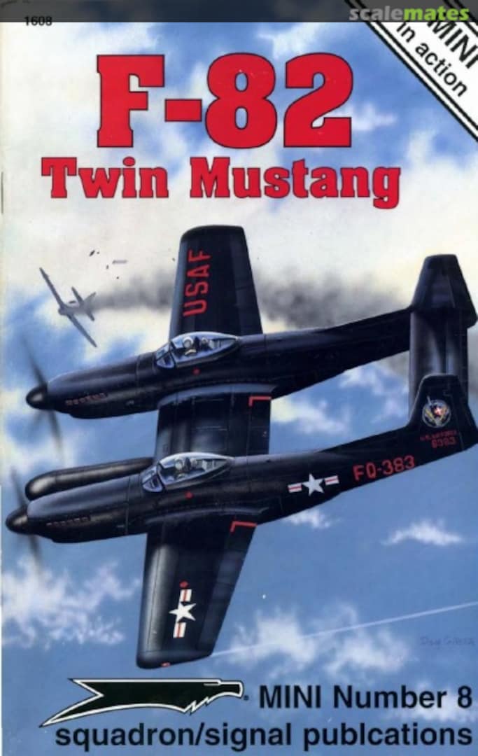 Cover F-82 Twin Mustang 1608 Squadron/Signal Publications