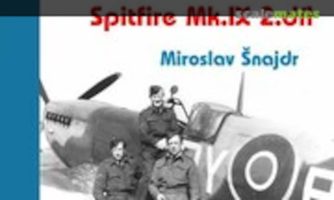 Spitfire Mk.IX 2.díl (Jakab Publishing 32) Spitfire Mk.IX 2.díl (Jakab Publishing 32)