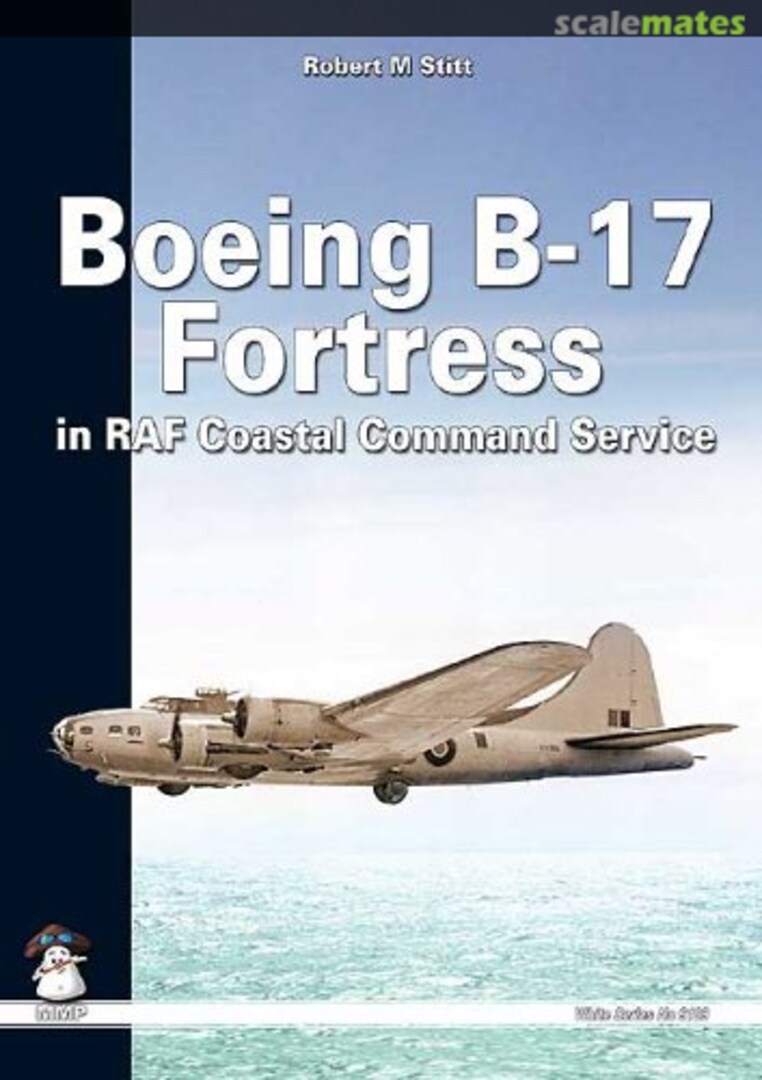 Cover Boeing B-17 Flying Fortress in RAF Coastal Command 9108 MMP Books Cover Boeing B-17 Flying Fortress in RAF Coastal Command 9108 MMP Books