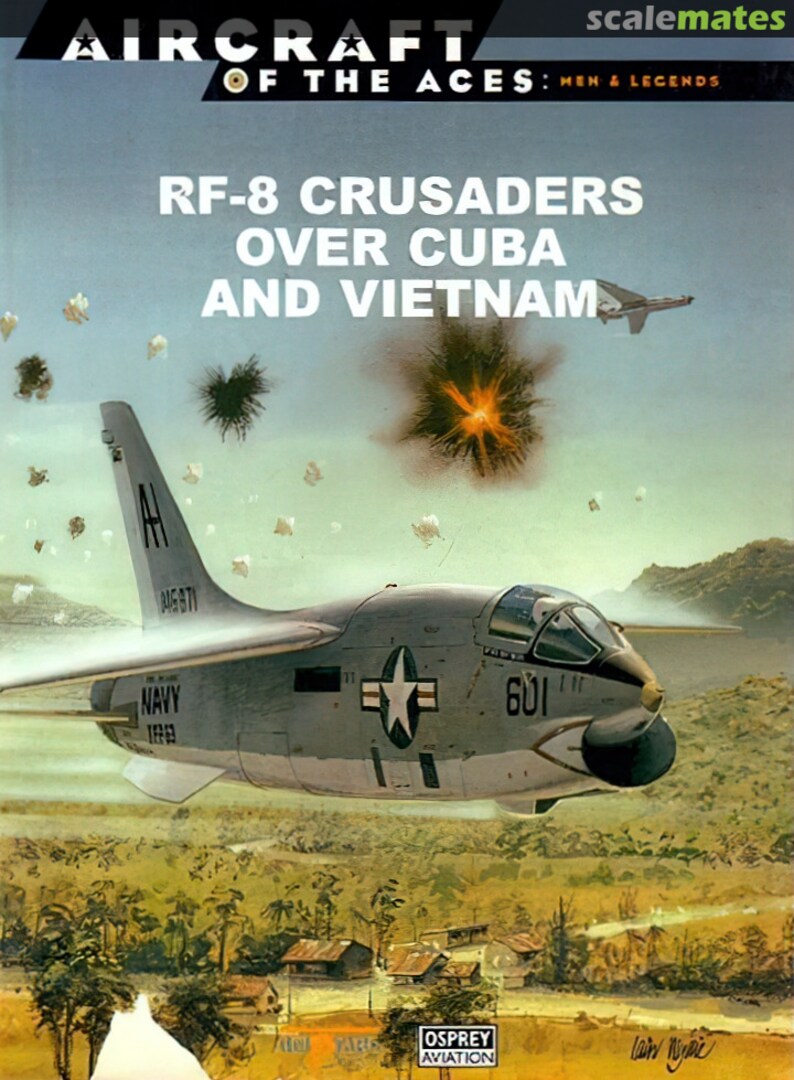 Cover RF-8 Crusaders Over Cuba and Vietnam 44 Osprey Aviation / del Prado