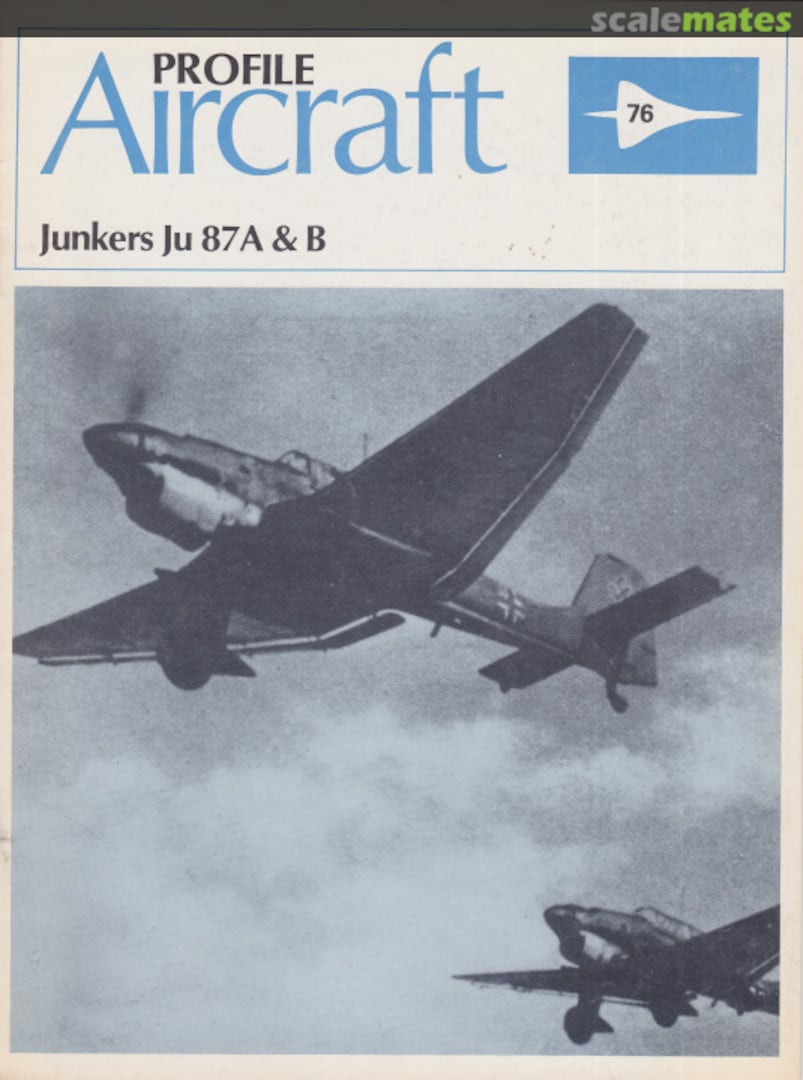 Cover Junkers Ju 87A & B 76 Profile Publications Cover Junkers Ju 87A & B 76 Profile Publications