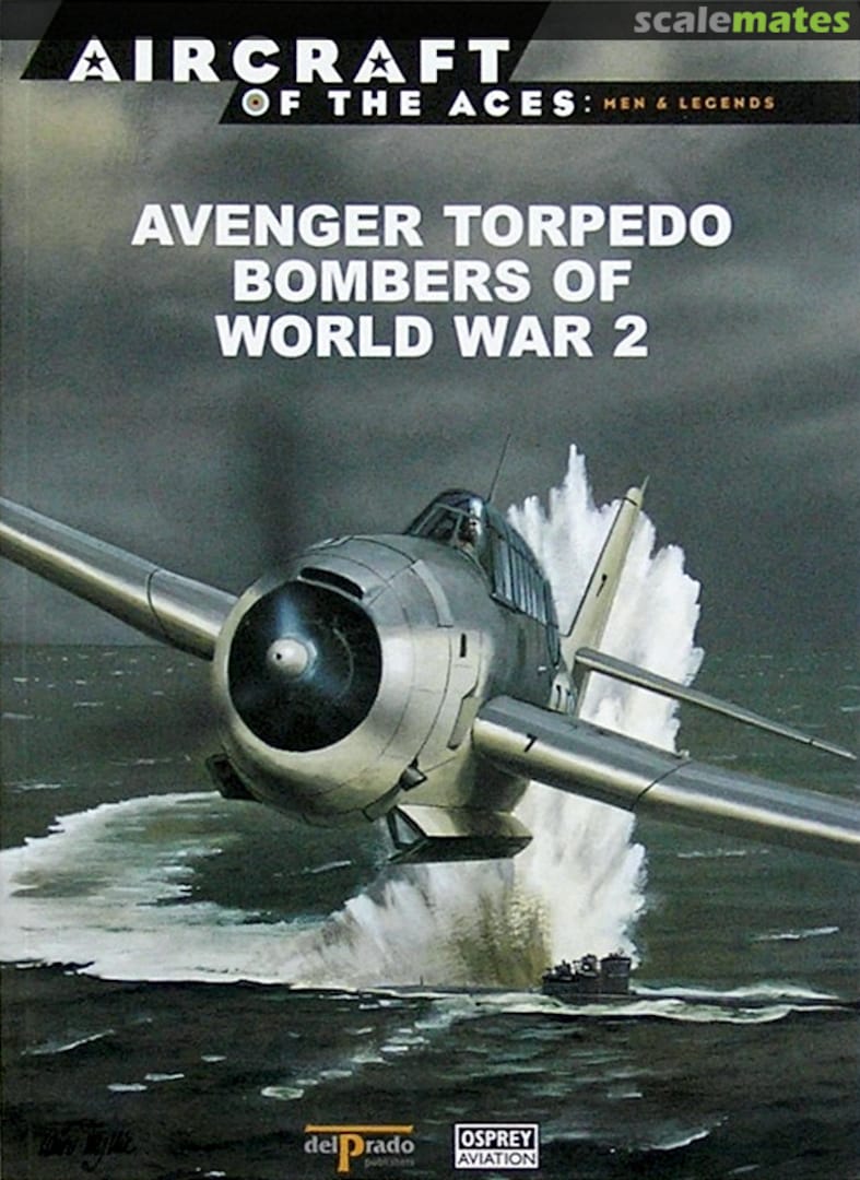 Cover Avenger Torpedo Bombers of World War 2 47 Osprey Aviation / del Prado Cover Avenger Torpedo Bombers of World War 2 47 Osprey Aviation / del Prado