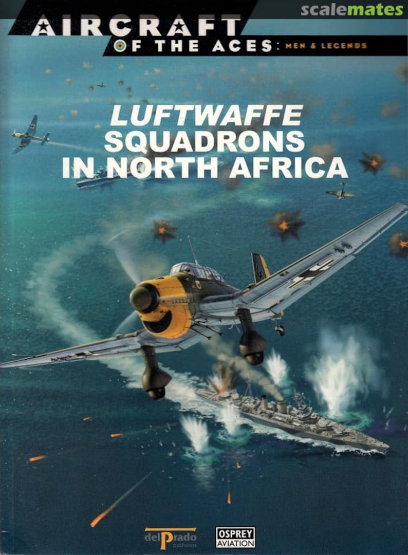 Cover Luftwaffe Squadrons in North Africa 28 Osprey Aviation / del Prado Cover Luftwaffe Squadrons in North Africa 28 Osprey Aviation / del Prado