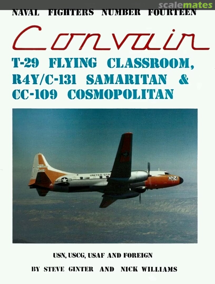 Cover Convair T-29 Flying Classroom, R4Y C-131 Samaritan & CC-109 Cosmopolitan 14 Ginter Books Cover Convair T-29 Flying Classroom, R4Y C-131 Samaritan & CC-109 Cosmopolitan 14 Ginter Books