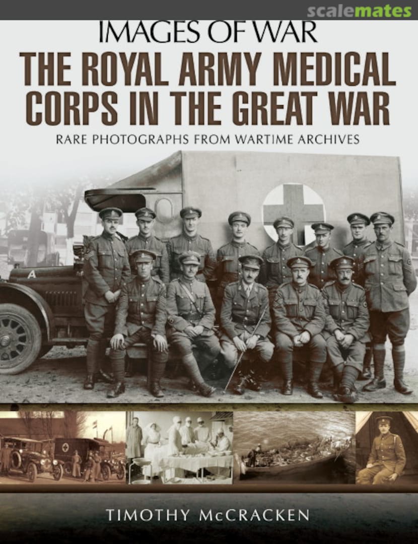 Cover The Royal Army Medical Corps in the Great War Pen & Sword Cover The Royal Army Medical Corps in the Great War Pen & Sword