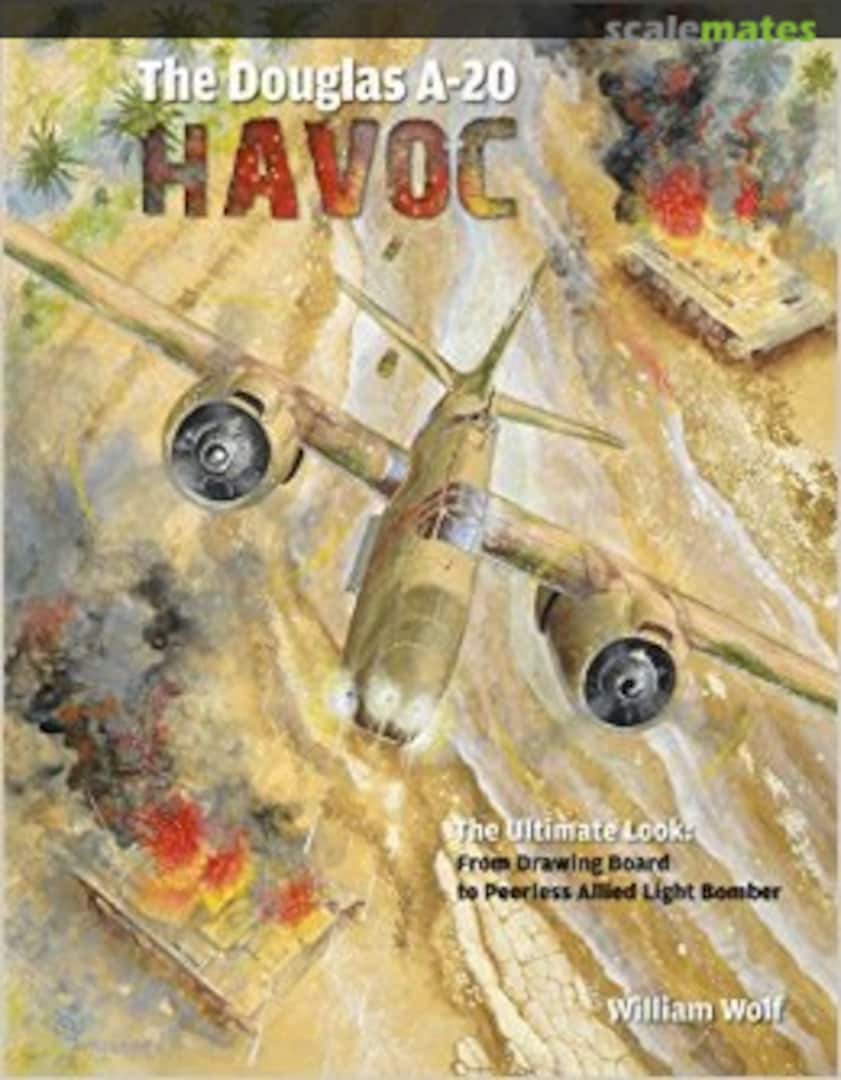 Cover The Douglas A-20 Havoc Schiffer Publishing Cover The Douglas A-20 Havoc Schiffer Publishing