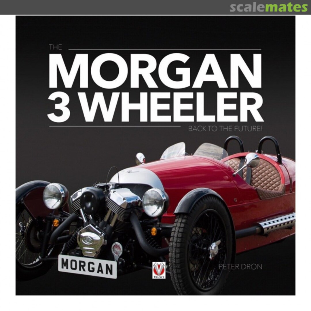 Cover The Morgan 3 Wheeler Veloce Publishing Cover The Morgan 3 Wheeler Veloce Publishing