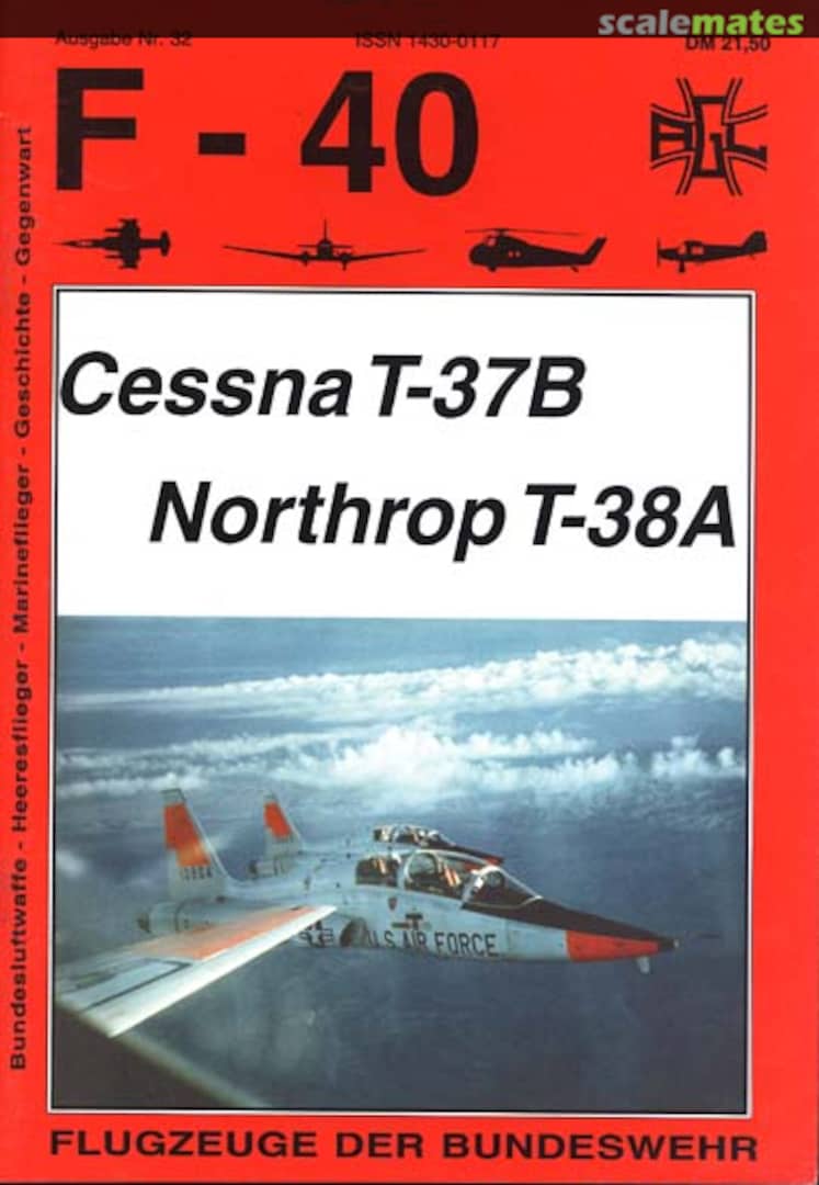 Cover Cessna T-37B / Northrop T-38A 32 Arbeitsgemeinschaft Luftwaffe (AGL) e.V. Cover Cessna T-37B / Northrop T-38A 32 Arbeitsgemeinschaft Luftwaffe (AGL) e.V.