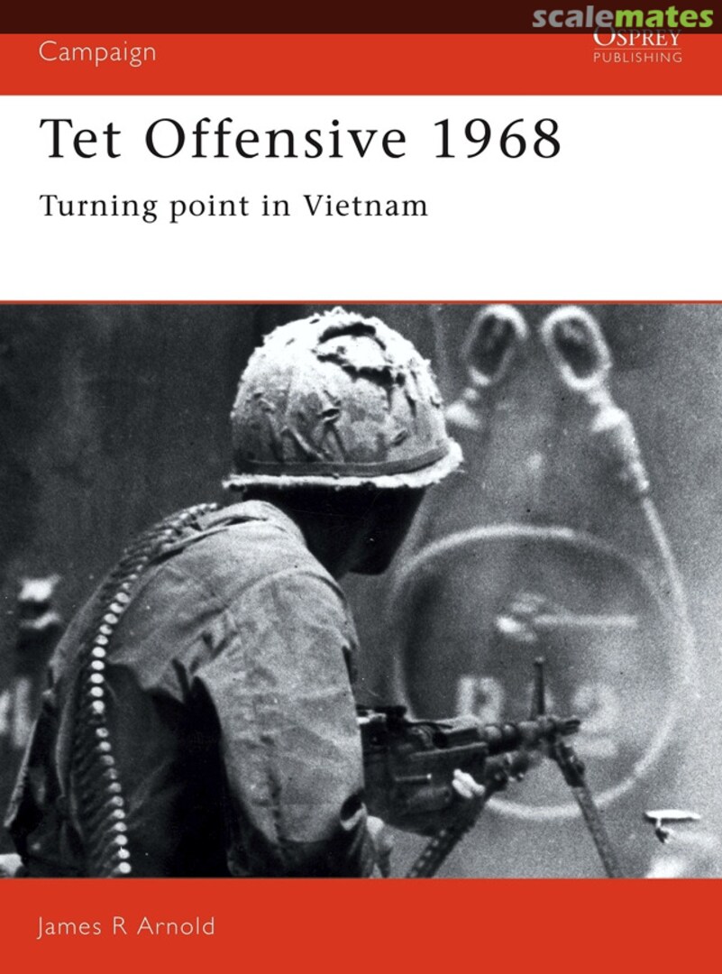 Cover Tet Offensive 1968 4 Osprey Publications Cover Tet Offensive 1968 4 Osprey Publications