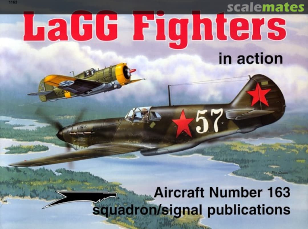 Cover LaGG Fighters 1163 Squadron/Signal Publications Cover LaGG Fighters 1163 Squadron/Signal Publications