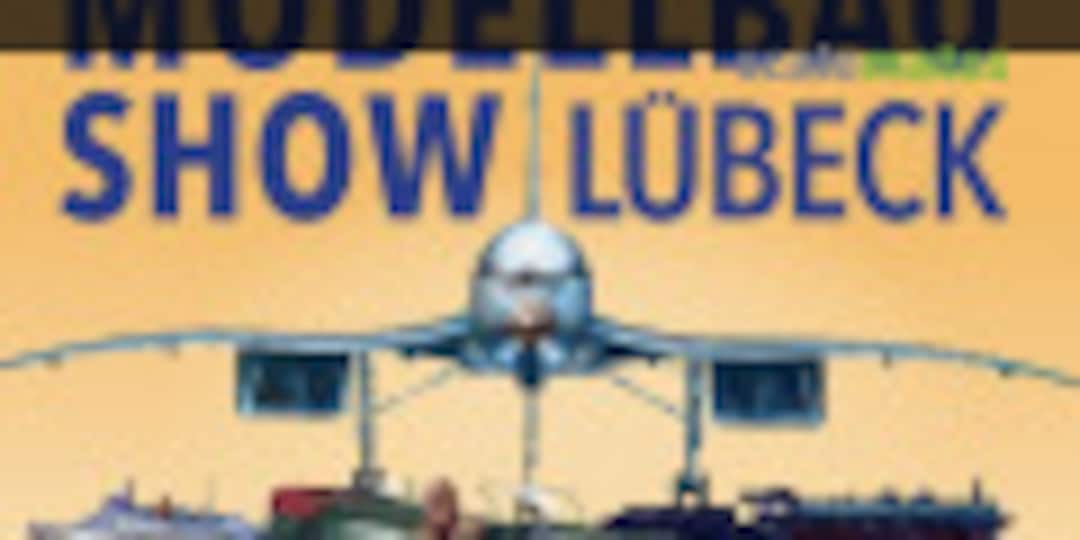 Internationale Modellbau Show Lübeck in Lübeck