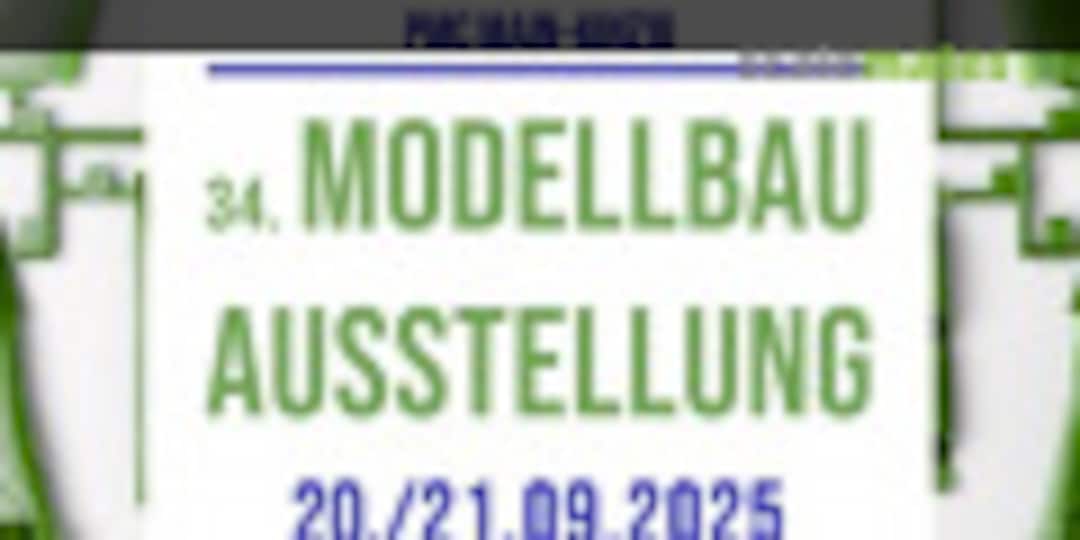 34. Modellbau-Ausstellung PMC Main-Kinzig in Gelnhausen-Meerholz
