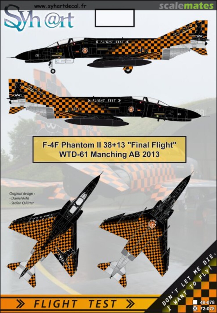 Boxart F-4F Phantom II 38+13"Final flight" WTD 61 Manching AB 2013 72-078 Syhart Boxart F-4F Phantom II 38+13"Final flight" WTD 61 Manching AB 2013 72-078 Syhart