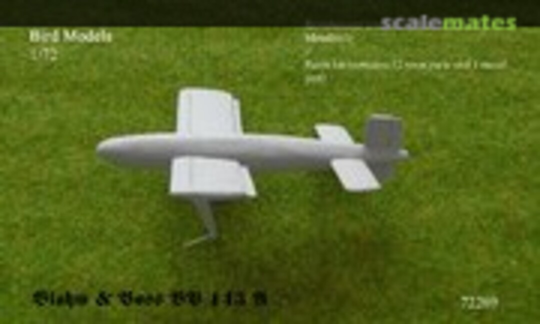 1:72 Blohm & Voss BV 143 A (Bird Models 72269) 72269