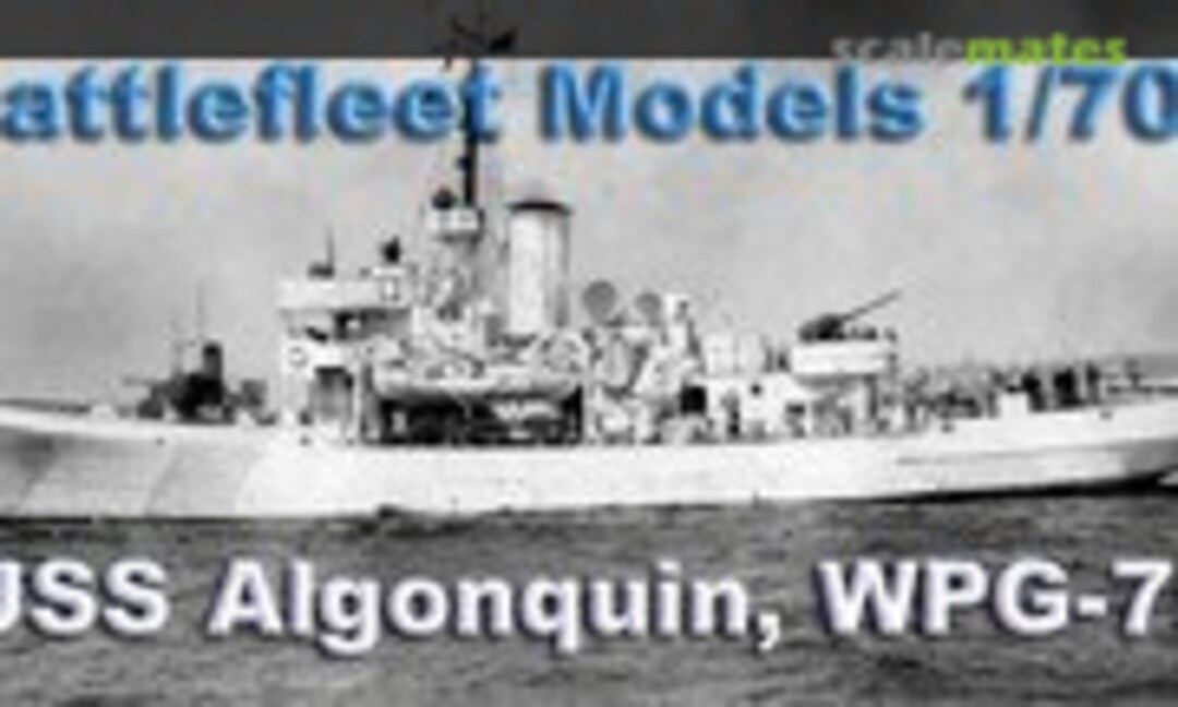 1:700 WPG-75 USS Algonquin (Battlefleet Models BFM-705A) BFM-705A