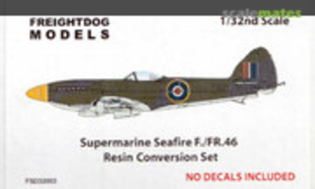 1:32 Supermarine Seafire F./FR.46 Resin Conversion Set (Freightdog Models FSD32003) FSD32003