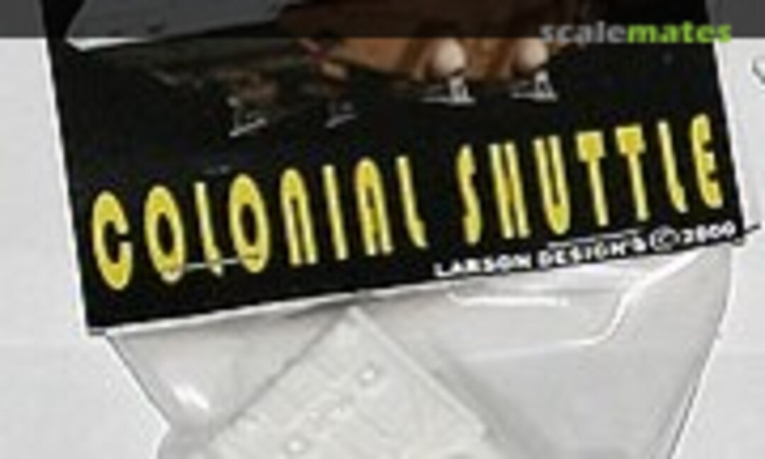 No Colonial Shuttle (Larson Designs )