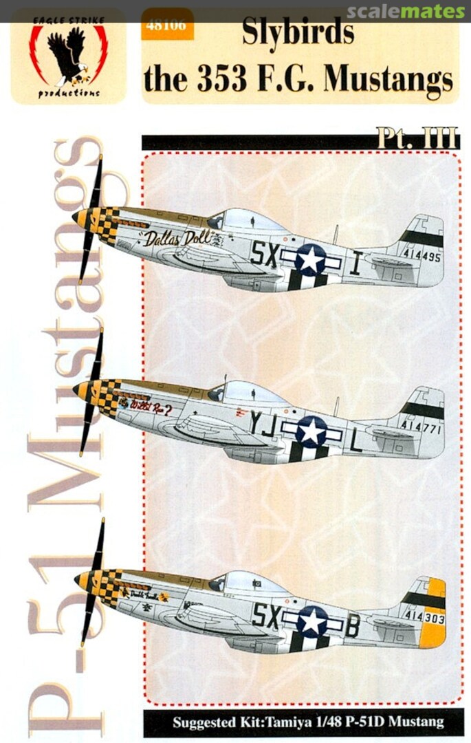 Boxart Slybirds the 353 F.G. Mustangs Pt. III 48106 Eagle Strike Productions Boxart Slybirds the 353 F.G. Mustangs Pt. III 48106 Eagle Strike Productions