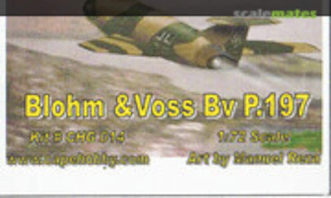 1:72 Blohm & Voss BV P.197 (Cape Hobby & Gift CHG 014) CHG 014